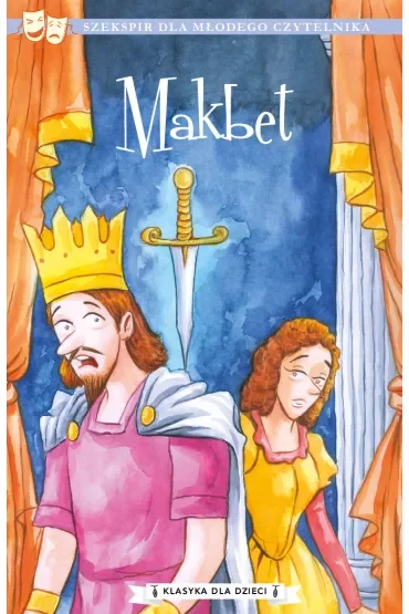 Makbet. Klasyka dla dzieci. William Szekspir. Tom 3