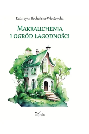 Makrauchenia i ogród łagodności