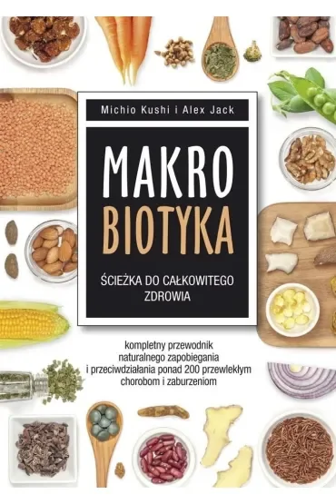 Makrobiotyka. Ścieżka do całkowitego zdrowia