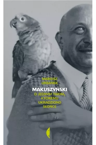 Makuszyński. O jednym takim, któremu ukradziono słońce