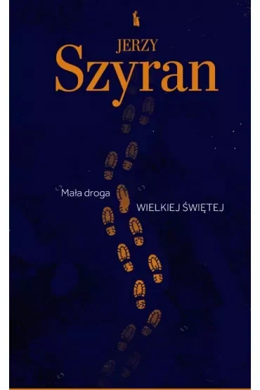 Mała droga wielkiej świętej