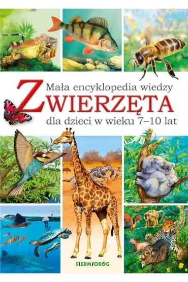 Zwierzęta. Mała encyklopedia wiedzy