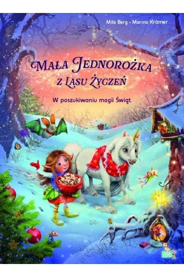 W poszukiwaniu magii świąt. Mała jednorożka  z lasu życzeń