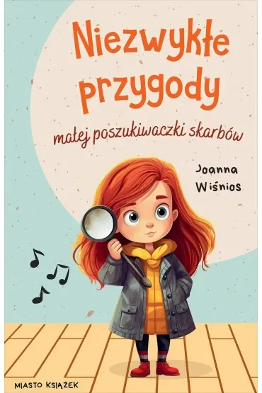 Niezwykłe przygody małej poszukiwaczki skarbów. Mała poszukiwaczka skarbów 1