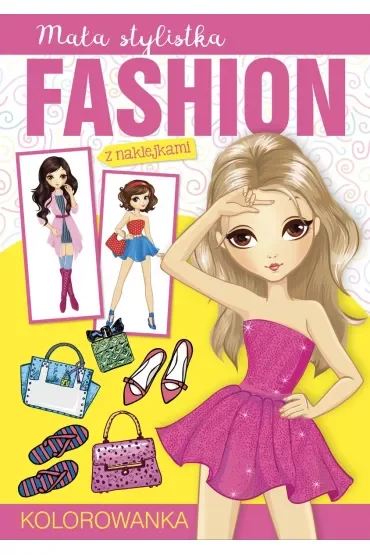 Mała stylistka. Fashion