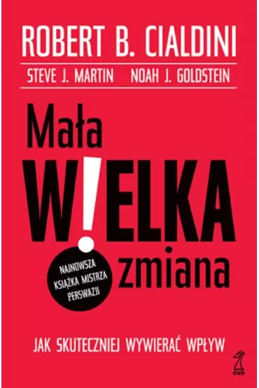 Mała WIELKA zmiana. Jak skuteczniej wywierać wpływ