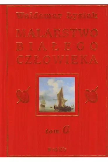 Malarstwo Białego Człowieka. Tom 6