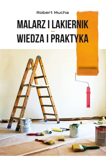 Malarz i lakiernik – wiedza i praktyka