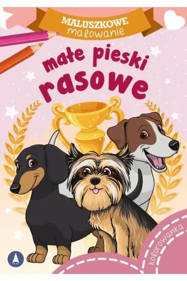 Małe pieski rasowe. Maluszkowe malowanie