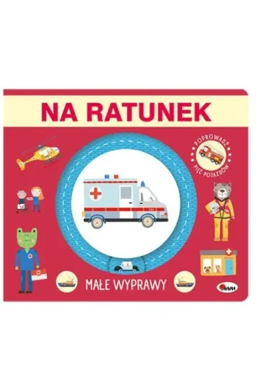 Małe wyprawy. Na ratunek