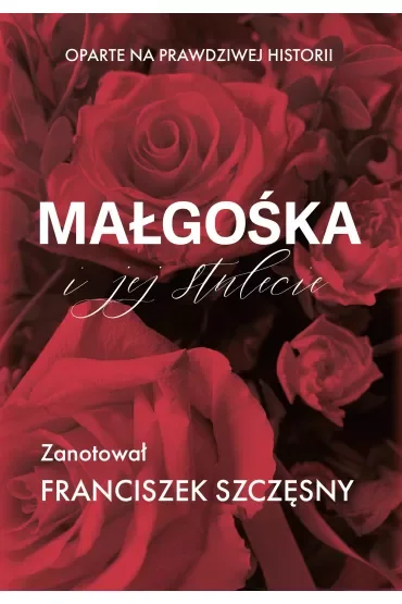 Małgośka i jej stulecie