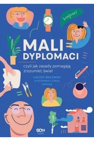 Mali dyplomaci, czyli jak zasady pomagają zrozumieć świat