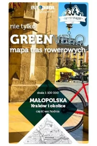 Kraków i okolice wschód nie tylko Green Velo 100% EKO