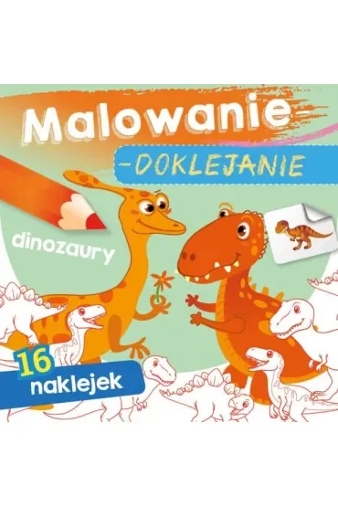 Malowanie-doklejanie. Dinozaury