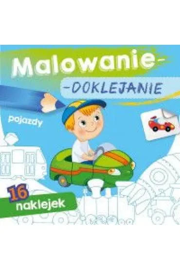 Książeczka 15X15 cm Malowanie-doklejanie. Pojazdy  Naklejki SKRZAT 159949