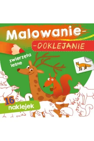 Książeczka 15X15 cm Malowanie-doklejanie. Zwierzęta leśne  Naklejki SKRZAT 071092