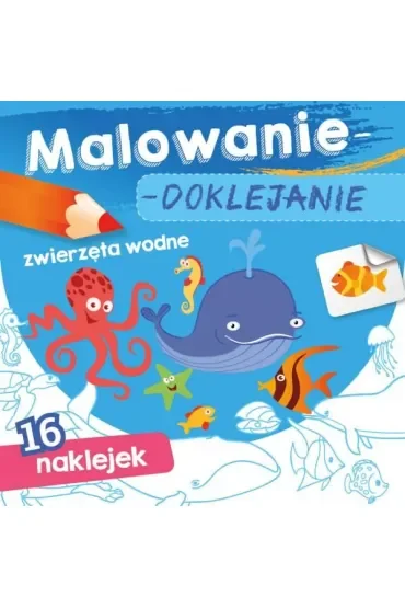 Malowanie-doklejanie. Zwierzęta wodne