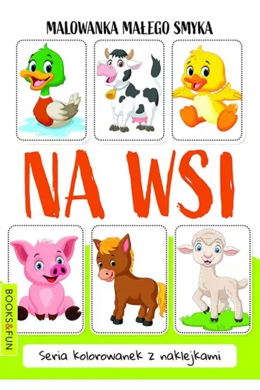 Na wsi. Malowanka małego smyka