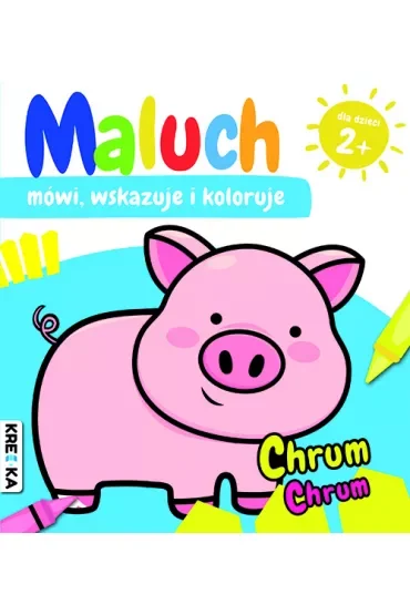 Chrum-chrum. Maluch mówi, wskazuje i koloruje