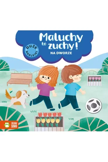 Na dworze. Maluchy to zuchy