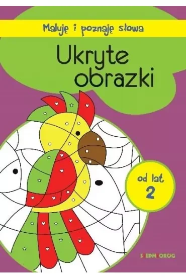 Ukryte obrazki Maluję i poznaję słowa