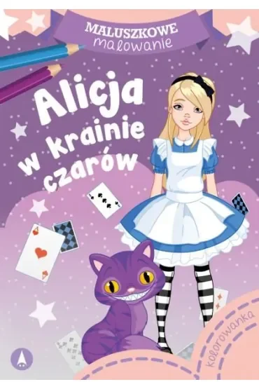 Alicja w krainie czarów. Maluszkowe malowanie