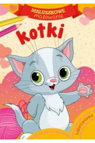 Maluszkowe malowanie. Kotki