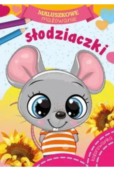 Maluszkowe malowanie. Słodziaczki