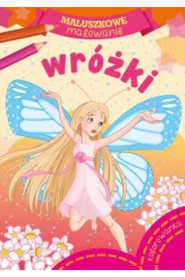 Malowanka A5 Maluszkowe malowanie. Wróżki SKRZAT 157655