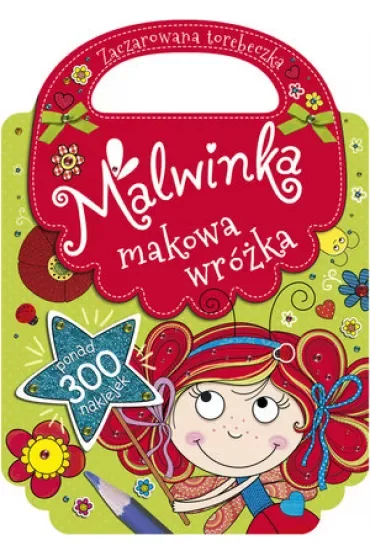 Malwinka makowa wróżka. Zaczarowana torebeczka