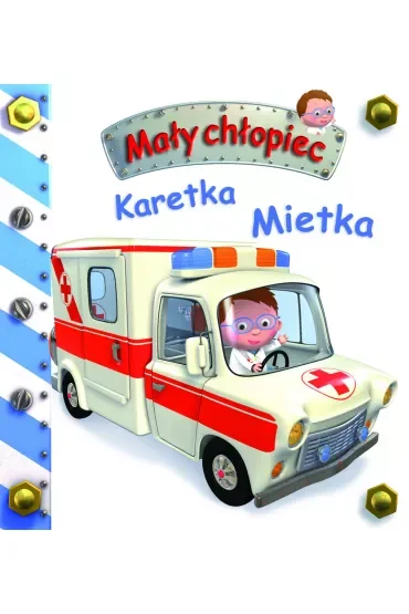 Karetka Mietka. Mały chłopiec