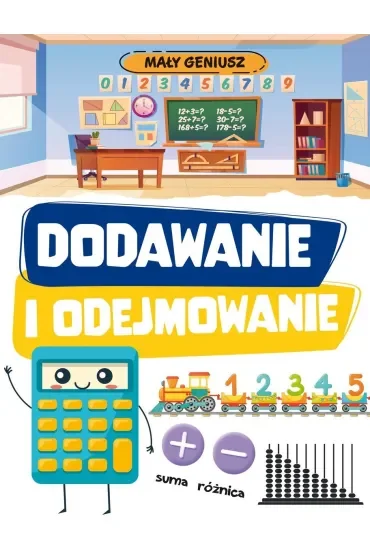 Mały geniusz. Dodawanie i odejmowanie