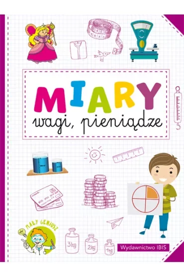 Mały geniusz. Miary, wagi, pieniądze