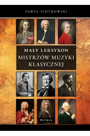 Mały Leksykon mistrzów muzyki klasycznej