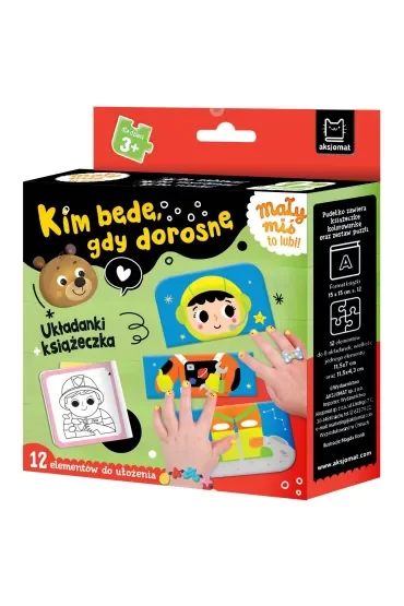 Mały miś to lubi  Kim będę, gdy dorosnę. Układanki   książeczka 3