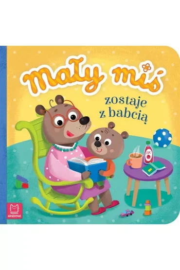 Mały miś zostaje z babcią