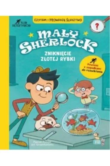 Zniknięcie złotej rybki. Mały Sherlock