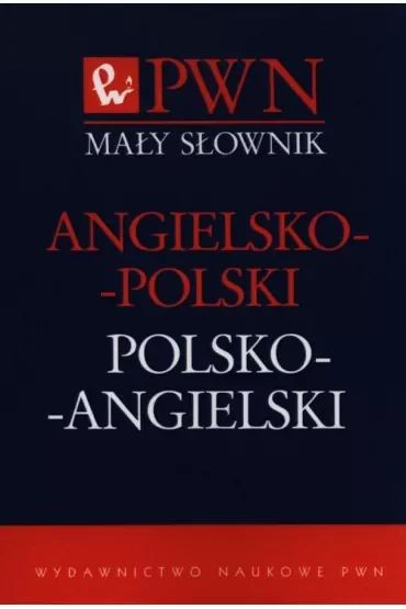 Mały słownik angielsko-polski i polsko-angielski