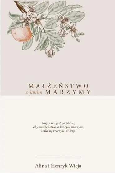 Małżeństwo o jakim marzymy