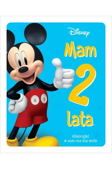Mam 2 lata. Historyjki w sam raz dla mnie. Disney