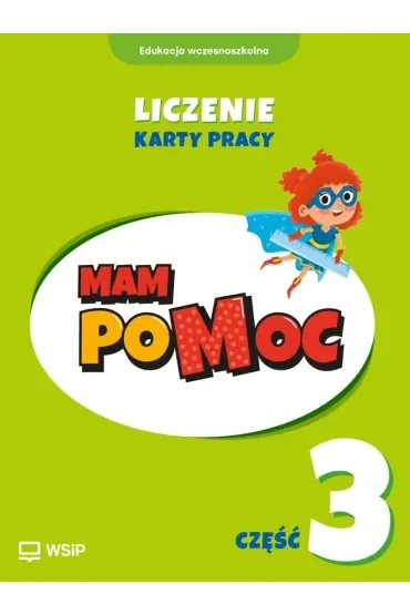 MAM poMOC. Liczenie. Edukacja wczesnoszkolna. Klasy 1-3. Część 3