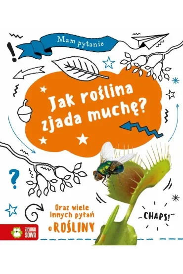 Mam pytanie. Jak roślina zjada muchę?