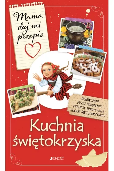 Mamo, daj mi przepis. Kuchnia świętokrzyska