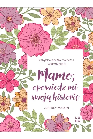 Mamo, opowiedz mi swoją historię