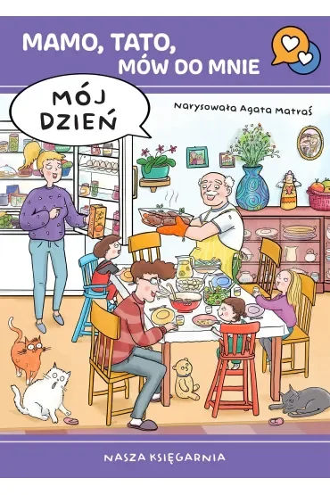Mamo, tato, mów do mnie. Mój dzień