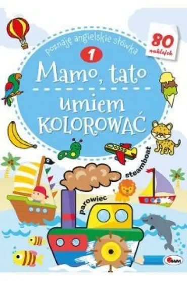 Mamo, tato umiem kolorować 1. Poznaję angielskie słówka