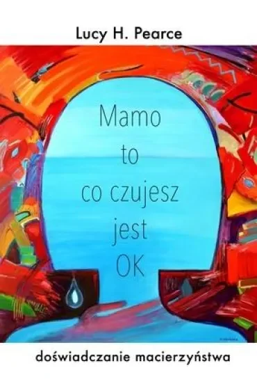 Mamo to co czujesz jest ok