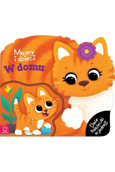 Mamy i dzieci w domu . Dwie książeczki w jednej