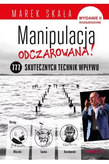 MANIPULACJA ODCZAROWANA! 777 skutecznych technik wpływu