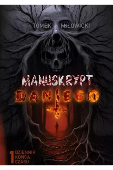 Dziennik końca czasu. Manuskrypt Dantego. Tom 1